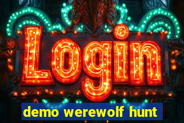 demo werewolf hunt